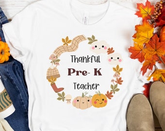 Thanksgiving Teacher shirt, Thanksgiving Preschool shirt, Pre-K teacher shirt, Elementary school thanksgiving shirt, Teacher holiday shirt