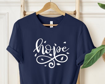 Hope T-Shirt: Inspirational Christian Tee, Positive Gift