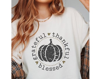 Thankful Grateful Blessed fall shirt, thankful shirt, grateful shirt, blessed shirt , fall t-shirts , women fall shirts ,Thanksgiving Shirt