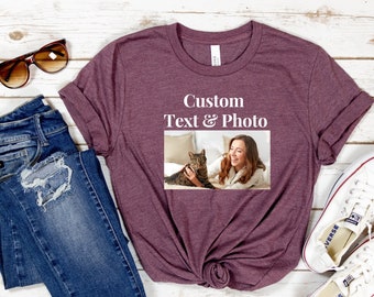 May include: A maroon t-shirt with the text "Custom Text & Photo" and a photo of a woman with a cat.