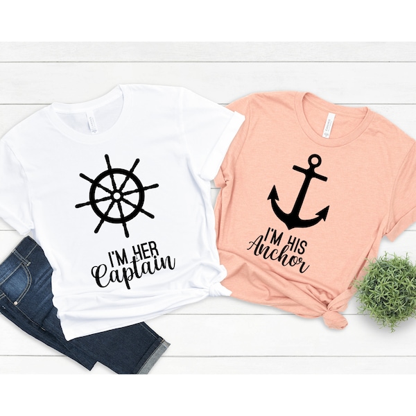 Couple T Shirt, Family Tee, I'm her captain Shirt, I'm his anchor shirt, Gift for her- him, Valentines Day, Anniversary Gifts, Lover Shirts