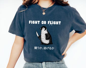 Funny Penguin With Knife T-Shirt: Comfort Colors Fight Or Flight Meme