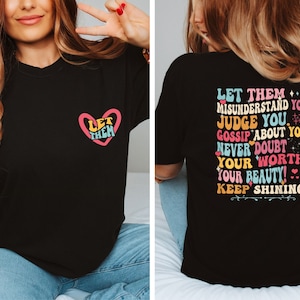 Let Them Misunderstand You Tshirt, Let Them Shirt, Motivational Shirt, Trendy Back Shirt, Mental Health Gift, Motivate Tee, Never Doubt Gift
