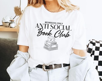 Anti Social Book Club Shirt: Bookworm Gift Tee