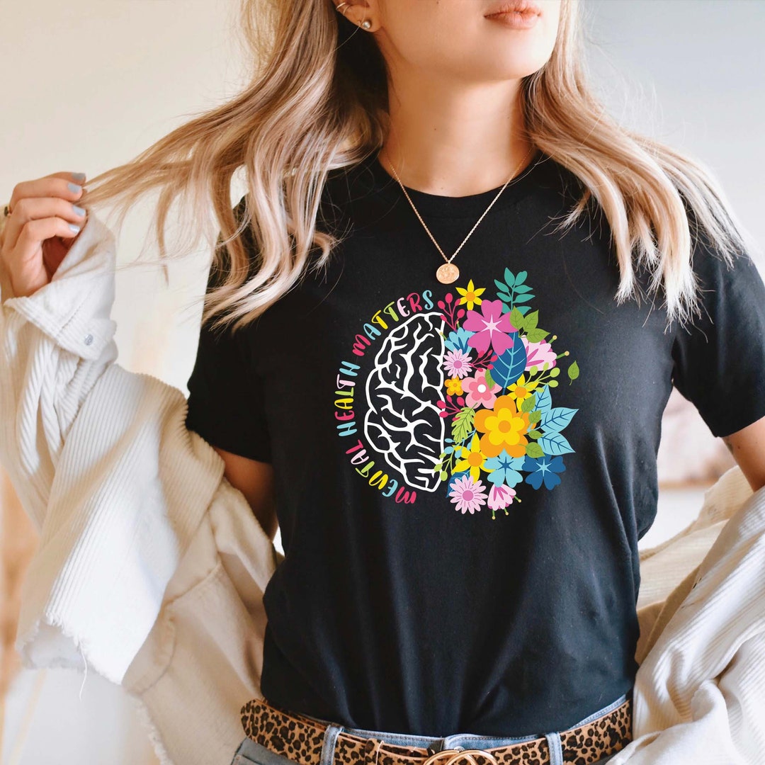 Mental Health Matters T-shirt: Inspirational Floral Brain Tee - Etsy
