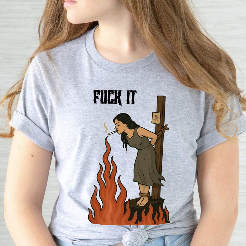 Fuck It Witch T-Shirt, Funny Witch Shirt, Witchy Shirt, Girls Witch Shirt, Witchy Vibes Shirt, Trending Shirt, Funny Shirt, Women Shirt