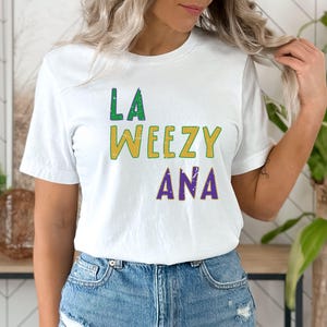 Retro La Weezy Ana Shirt, Louisiana Mardi Grass Shirt, Funny Mardi Grass T-Shirt, Trendy Mardi Grass Shirt, Fat Tuesday Tees, Carnaval Shirt