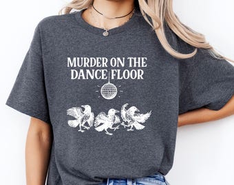 Funny Murder on the Dance Floor Shirt, Local Murder Tshirt, Funny Crow Shirt, Vintage Raven Shirt, Witchy Crow Shirt, Crow Lover Shirt