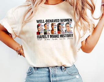 Comfort Colors Feminist T-Shirt: Empowered Women Make History