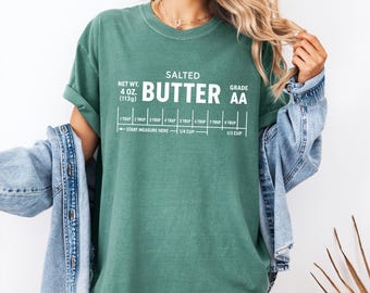 Comfort Colors Salted Butter Shirt: Funny Foodie Chef Gift