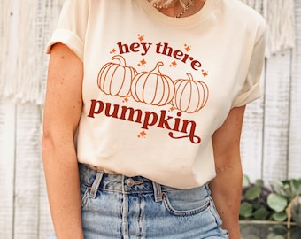 Hey there pumpkin T shirt, Fall Shirt, Thanksgiving tee, Pumpkin Halloween T-shirt, Family fall tee, Cute pumpkin autumn tee,  Women T-shirt
