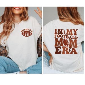 Custom Football Sport Mom Shirt,Custom Football Mom Era Shirt with Kid Name & Number,Football Game Season Shirt,Personalized Football Tee