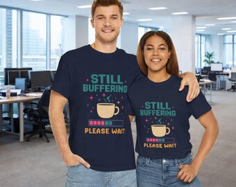 Camiseta "Ainda Carregando" | Humor Tecnológico, Presente para Amantes de Café e Entusiastas