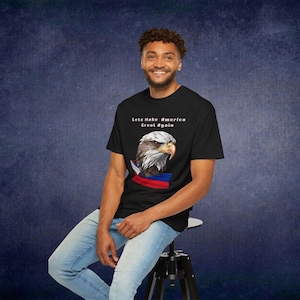 Patriotic Bald Eagle T Shirt Lets Make America Great Again | USA Pride Tee | Unisex Conservative Graphic Shirt | Gift for Americans