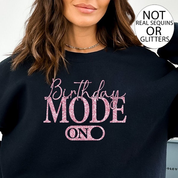 Birthday Mode On Bling Shirt, Birthday Bling Shirt, Birthday Girl Shirt, Women Birthday Tee, Birthday Shirt Women, Birthday Shirts For Women