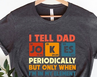 I Tell Dad Jokes Periodically T-Shirt, Father's Day Gift