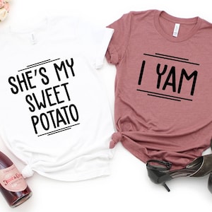 She&#39;s My Sweet Potato I Yam Couples Shirts, Husband Wife Tees, Thanksgiving Funny Shirts, Thanksgiving Friend Shirts, Best Friend Shirts