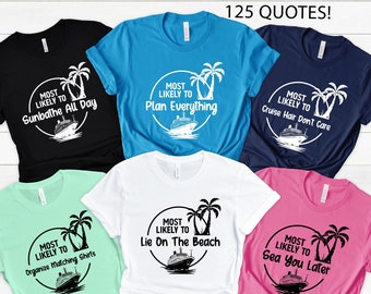 125 Quotes Most Likely to Cruise Shirts, Funny Summer Tee, Matching Family T-Shirt, Cruise Trip, Summer Vacation, Personalized Group Shirts