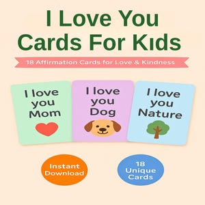 Cartões de Afirmação "Eu Te Amo" para Imprimir para Crianças – 18 Notas Positivas de Gentileza para o Crescimento Emocional e Conexão Diária das Crianças