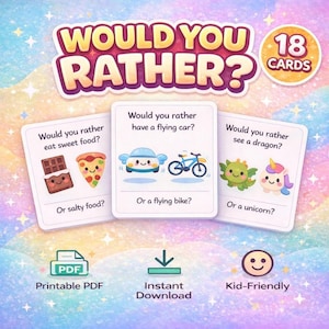 May include: A colorful game set with the text "WOULD YOU RATHER?" and "18 CARDS". Three cards display fun questions like "Would you rather eat sweet food?" with illustrations of food and fantasy creatures. Includes "Printable PDF" and "Instant Download" icons.