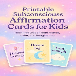 Tarjetas imprimibles de afirmaciones subconscientes para niños: frases "Yo soy" para fomentar la confianza, la atención plena, la calma y el pensamiento positivo.