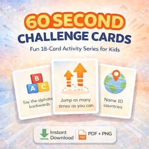 May include: A promotional image for "60 Second Challenge Cards," a fun activity series for kids. The image features three sample cards with prompts like "Say the alphabet backwards." The design includes orange and blue colors.