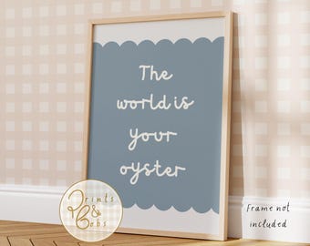 The world is your oyster quote, ocean themed print, gender neutral positive affirmation, mermaid nursery, under the sea, toddler shell art
