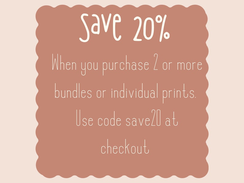 May include: A pink and white graphic with rounded edges. The text reads "Save 20% When you purchase 2 or more bundles or individual prints. Use code save20 at checkout."