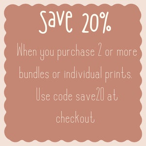 May include: A peach-colored square with rounded edges and a white scalloped border. The text "Save 20%" is written in a white handwritten font. The text "When you purchase 2 or more bundles or individual prints. Use code save20 at checkout" is written in white sans-serif font.