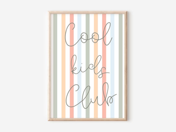 Muted stripe cool kids club print, perfect for girls room, boys room or play room (print only)