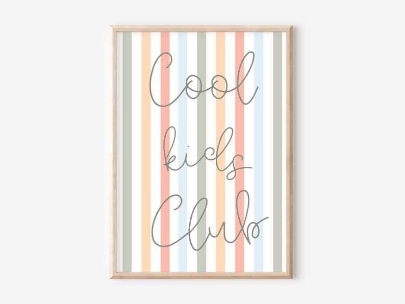 May include: A printable wall art design with a striped background in shades of peach, light blue, and green. The text "Cool Kids Club" is written in a cursive font.