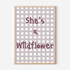 Gingham print with shes a wildflower typography. Wall art perfect for girls room, playroom or a nursery print only Lilac