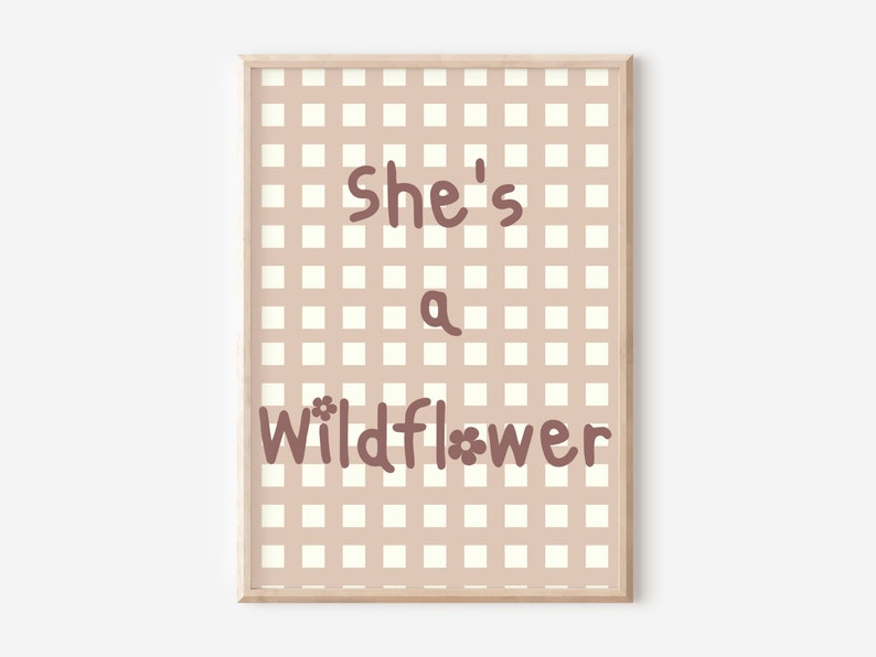 Gingham print with shes a wildflower typography. Wall art perfect for girls room, playroom or a nursery print only Dusty rose