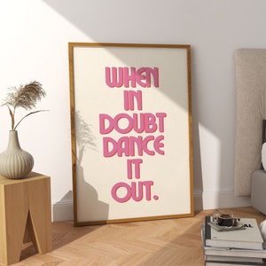 Print with Quote: When in doubt dance it out. Digital download, Large trendy Retro wall art print.