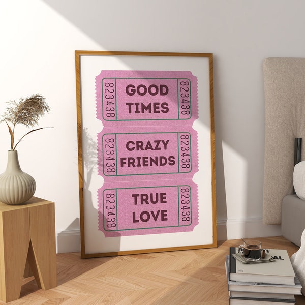 Retro Pink TICKET. Good Vibes Crazy Friends True Love. Quote wall art print. Vintage hot pink Trendy large home decor and office decor.