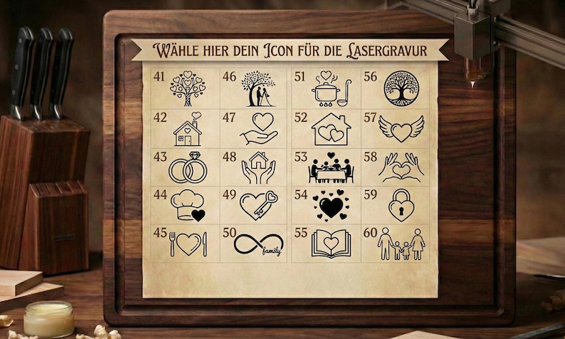 May include: A wooden cutting board with a selection of laser engraving icons. The icons are numbered and include images of a tree, house, rings, chef's hat, heart, infinity symbol, and more. The text "W&Auml;HLE HIER DEIN ICON F&Uuml;R DIE LASERGRAVUR" is at the top.