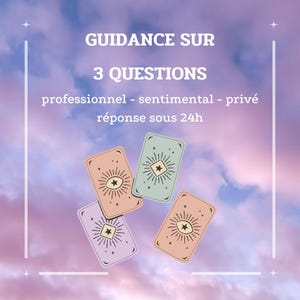 GUIDANCE SUR 3 QUESTIONS