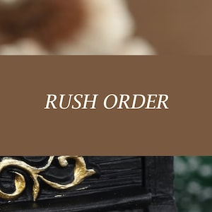 RUSH ORDER