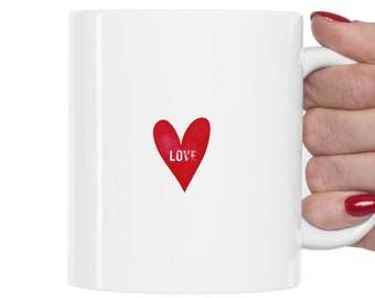 11 oz White Ceramic Mug, Valentine's Day Mug, Heart Mug, Love Mug, Coffee Mug, Hot Tea Mug, Hot Cocoa Mug, Friend Gift