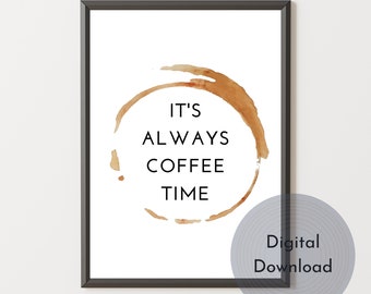 Print met citaat over koffietijd: Keuken- en cafédecoratie (digitale download)