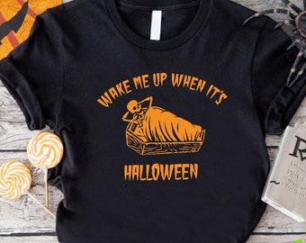Funny Skeleton Halloween Shirt, Spooky Season T-Shirt, Wake Me Up Halloween