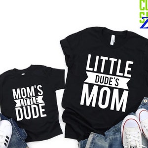 Mom and Son Matching Shirt,Mother's Day Gift,Little Dude's Mom Shirt, Mom's Little Dude Shirt, Funny Matching Shirts, Matching Mommy and Son