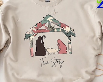 True Story Nativity Sweatshirt, Floral Christmas Pullover, Christian Holiday Sweater