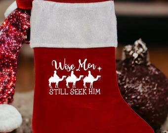 Christian Christmas Stocking Wise Men Still Seek Him, Religious Holiday Mantle Decor