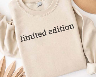 Limited Edition Embroidered Sweatshirt, Minimalist Quote Crewneck