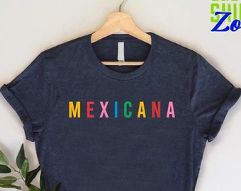 Mexicana Shirt,Latina Shirt,Mexican Gift,Mexican Woman Shirt,Latin Party Shirt,Colorful Mexico Shirt,Latina Power Shirt,Mexico Lover Shirt