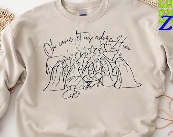Christmas Nativity Crewneck, Religious Holiday Graphic Pullover, Oh Come Let Us Adore Him Sweatshirt