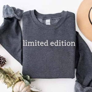 Limited Edition Embroidered Sweatshirt,Mom Life Sweatshirt,Best Mom Gift,Birthday Sweater,Limited Edition Dad Sweatshirt,Gift For Him Her
