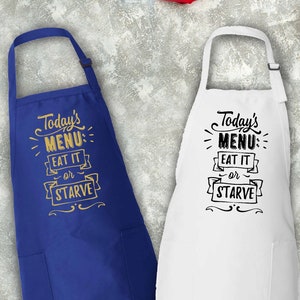 Todays Menu Eat it or Starve,Funny Apron For Woman,Nanas Kitchen,Kitchen decoration,Cute Apron For Mom,Housewarming Apron,Kitchen Chef Apron