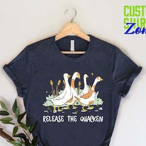 Ducks Shirt,Release The Quacken,Cute Duck Shirt,Duck Lover Gift,Duck Lover Shirt,Farm Lover Shirt,Funny Duck Shirt,Farmgirl Shirt
